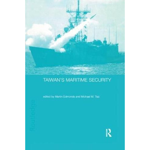 Taiwans Maritime Security Paperback Book