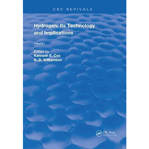 Hydrogen Its Technology and Implication Production Technology Volume I