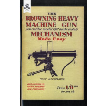 BROWNING HEAVY MACHINE GUN .300 CALIBRE MODEL 1917 WATER COOLED MECHAN