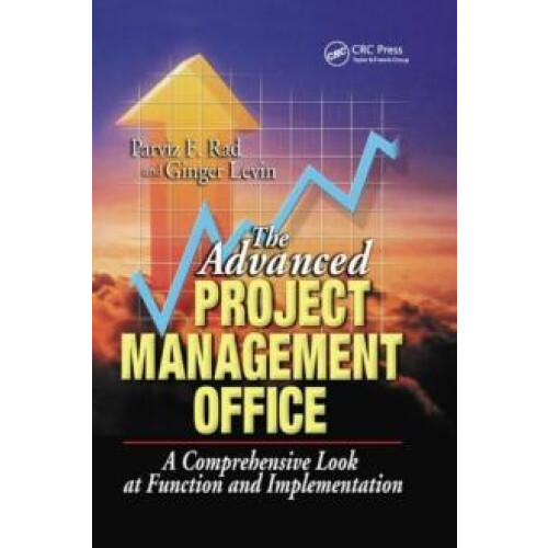 The Advanced Project Management Office A Comprehensive Look at Functio