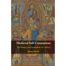 Medieval SelfCoronations by Jaume Aurell Paperback Book