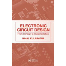 Electronic Circuit Design From Concept to Implementation by Nihal Kula