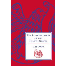 The Interpretation of the Fourth Gospel by Charles H. Dodd Paperback B