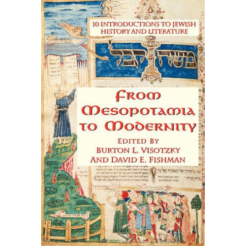 From Mesopotamia To Modernity Ten Introductions To Jewish History And