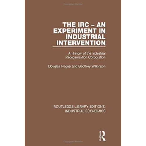 IRC An Experiment in Industrial Intervention by Geoffrey Wilkinson Pap