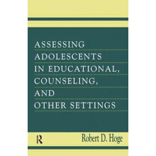 Assessing Adolescents in Educational Counseling and Other Settings by