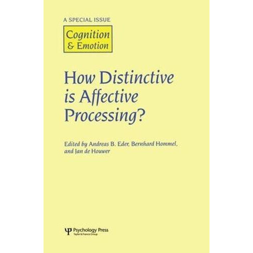 How Distinctive is Affective Processing A Special Issue of Cognition a