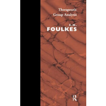 Therapeutic Group Analysis by S.H. Foulkes Hardcover Book