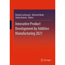 Innovative Product Development by Additive Manufacturing 2021 Paperbac