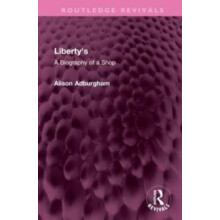 Libertys A Biography of a Shop by Alison Adburgham Hardcover Book