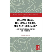 William Blake the Single Vision and Newtons Sleep A History of Science
