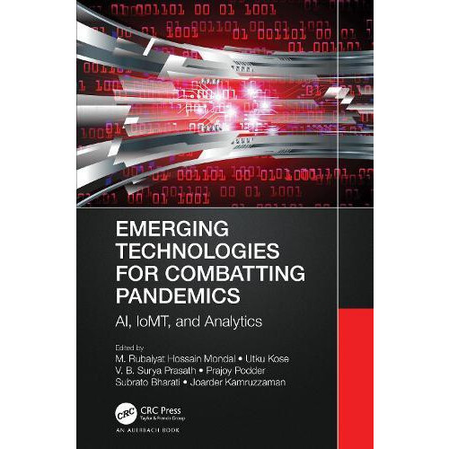 Emerging Technologies for Combatting Pandemics AI IoMT and Analytics P