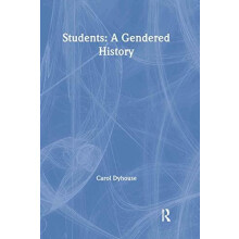 Students A Gendered History by Dyhouse Carol University of Sussex UK H