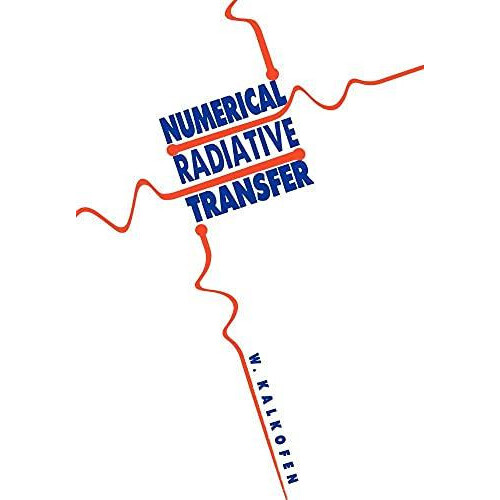 Numerical Radiative Transfer Paperback Book