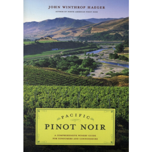 Pacific Pinot Noir by John Winthrop Haeger Paperback Book
