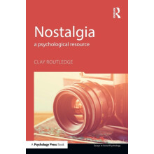 Nostalgia A Psychological Resource by Clay Routledge Paperback Book