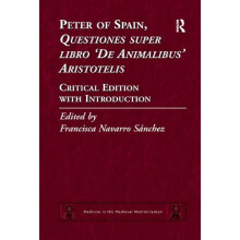 Peter of Spain Questiones super libro De Animalibus Aristotelis Critic