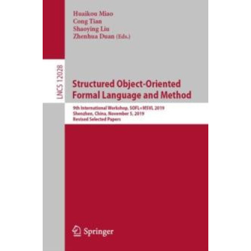 Structured ObjectOriented Formal Language and Method 9th International