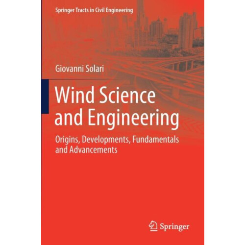 Wind Science and Engineering Origins Developments Fundamentals and Adv