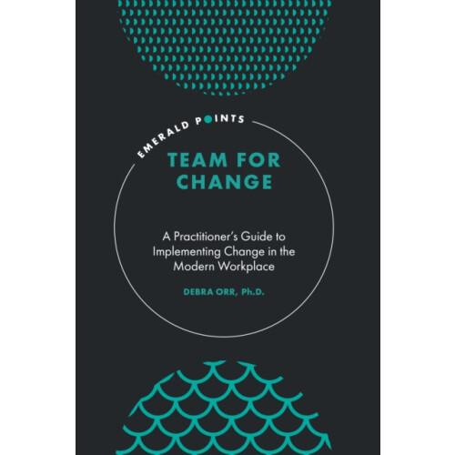 Team for Change by Debra Orr Ph.D. Hardcover Book