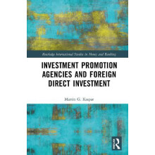 Investment Promotion Agencies and Foreign Direct Investment by Martin