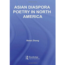 Asian Diaspora Poetry in North America by Benzi Zhang Hardcover Book