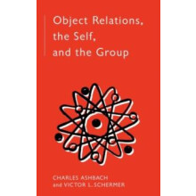 Object Relations The Self and the Group by Victor L. Schermer Paperbac