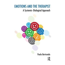 Emotions and the Therapist A SystemicDialogical Approach by Paolo Bert