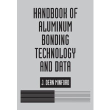 Handbook of Aluminum Bonding Technology and Data by J. D. Minford Hard