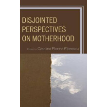 Disjointed Perspectives on Motherhood Hardcover Book