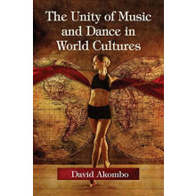 The Unity of Music and Dance in World Cultures by David Akombo Paperba
