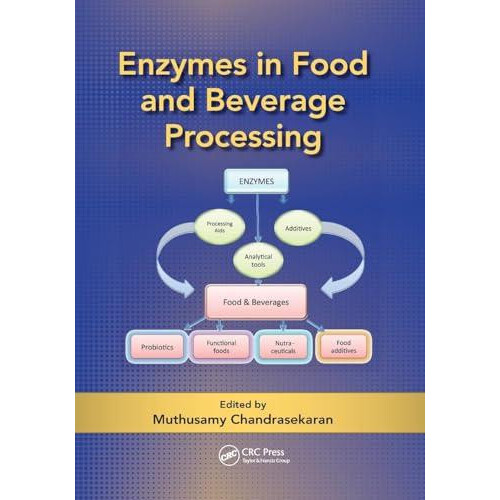 Enzymes in Food and Beverage Processing Paperback Book