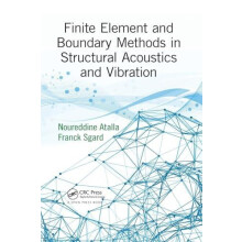 Finite Element and Boundary Methods in Structural Acoustics and Vibrat