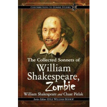 The Collected Sonnets of William Shakespeare Zombie by William Shakesp