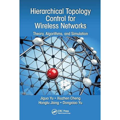 Hierarchical Topology Control for Wireless Networks Theory Algorithms