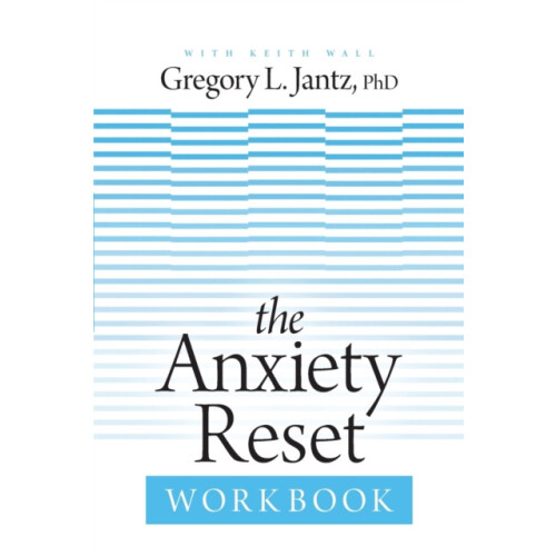 The Anxiety Reset Workbook by Gregory L. Jantz Ph.D. Paperback Book
