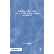 Mastering the Pitch How to Effectively Pitch Your Ideas to Hollywood b
