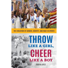 Throw Like a Girl Cheer Like a Boy The Evolution of Gender Identity an