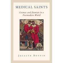 Medical Saints Cosmas and Damian in a Postmodern World by Jacalyn Duff