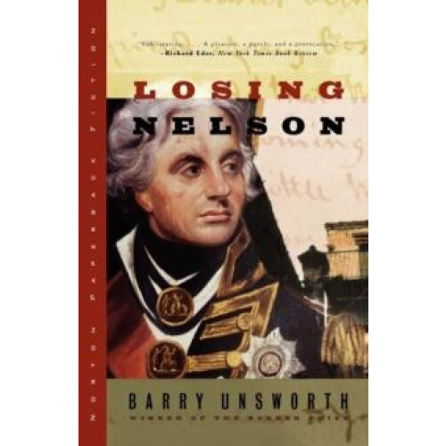Losing Nelson by Barry Unsworth Paperback Book