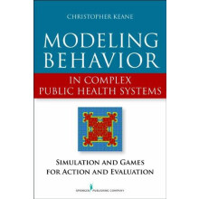 Modeling Behavior in Complex Public Health Systems Simulation and Game