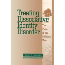 Treating Dissociative Identity Disorder The Power of the Collective He