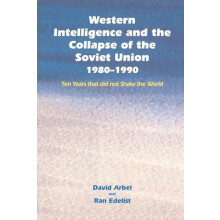 Western Intelligence and the Collapse of the Soviet Union 19801990 Ten