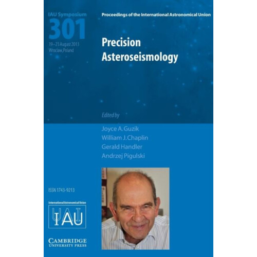 Precision Asteroseismology IAU S301 Hardcover Book