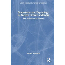 Shamanism and Psychology in Ancient Greece and India The Evolution of