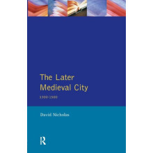 The Later Medieval City 13001500 by David Nicholas Paperback Book