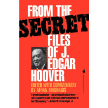 From the Secret Files of J. Edgar Hoover by Athan Theoharis Paperback