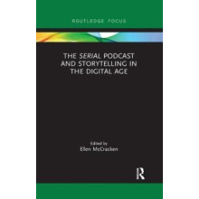 The Serial Podcast and Storytelling in the Digital Age Paperback Book