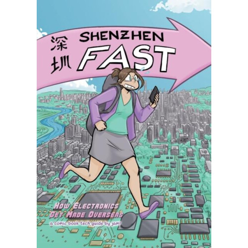Shenzhen Fast How Electronics Get Made Overseas by jam Paperback Book