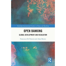 Open Banking Global Development and Regulation by Francesco De Pascali